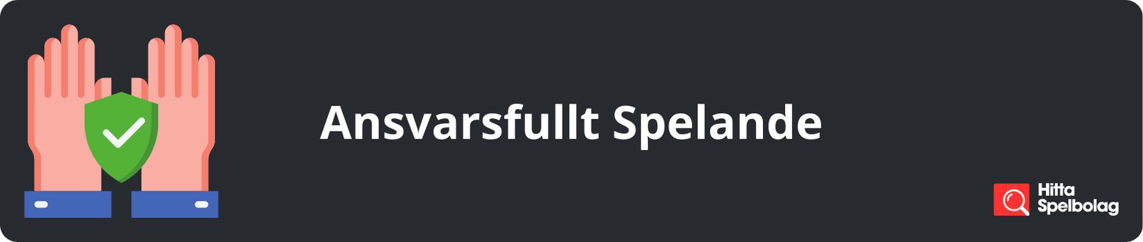 Ansvarsfullt Spelande banner