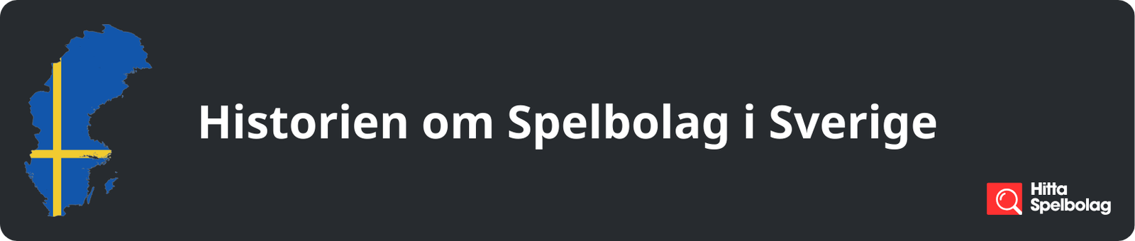 Historien om Spelbolag i Sverige