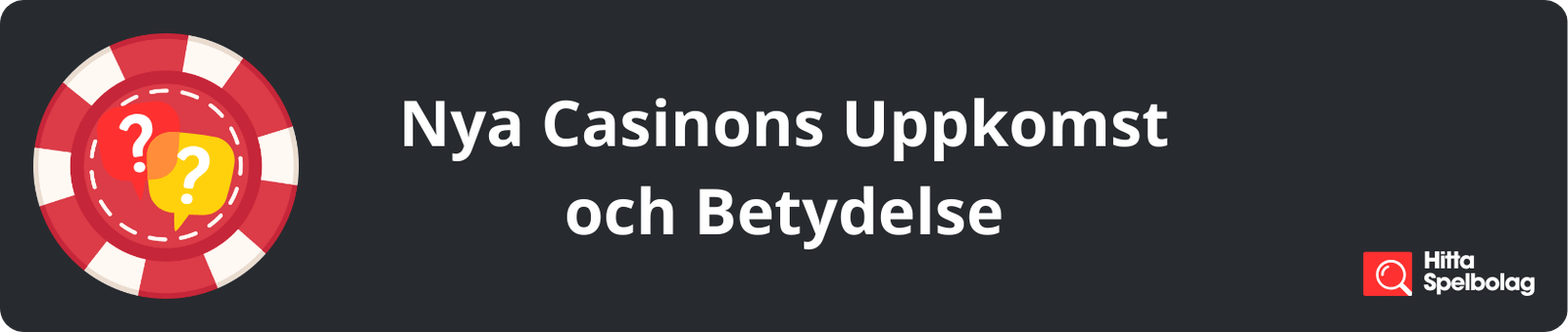 Nya Casinons Uppkomst och Betydelse