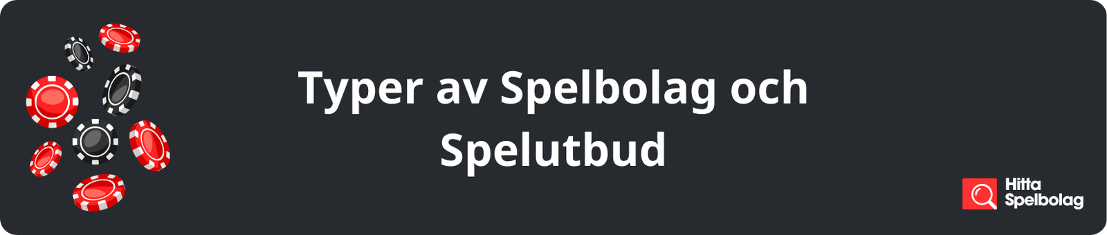 Typer av Spelbolag och Spelutbud
