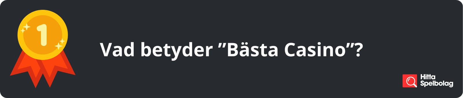 Vad betyder ”Bästa Casino”